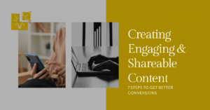 Creating Engaging and Shareable Content in 7 Steps